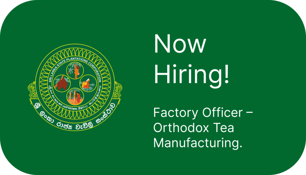 Join the Sri Lanka State Plantations Corporation!